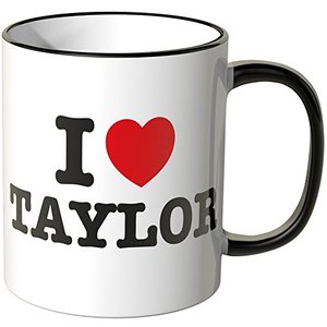 I Love Taylor - Tasse