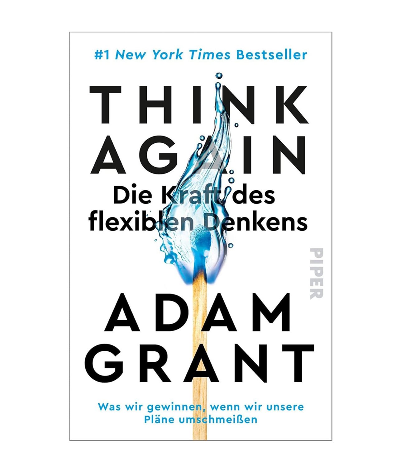 Adam Grant: Think Again – Die Kraft des flexiblen Denkens