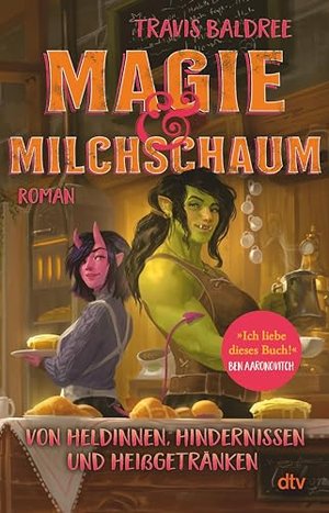 Magie und Milchschaum: Roman | »Ich liebe dieses Buch!« Ben Aaronovitch (Die Viv-Chroniken 1)