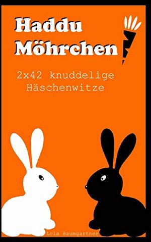 Haddu Möhrchen: 2x42 knuddelige Häschenwitze