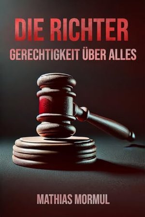 Die Richter: Gerechtigkeit über Alles