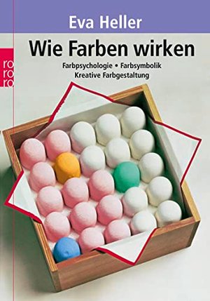 Wie Farben wirken: Farbpsychologie