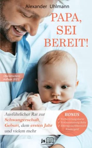 PAPA, SEI BEREIT!: Der große Vater werden Ratgeber 