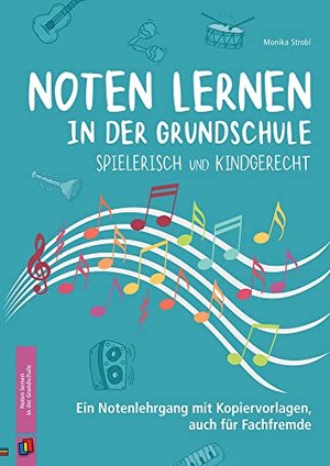 Noten lernen in der Grundschule – spielerisch und kindgerecht