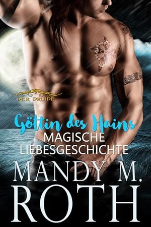 Göttin des Hains: Magische Liebesgeschichte (Der Druide 2)