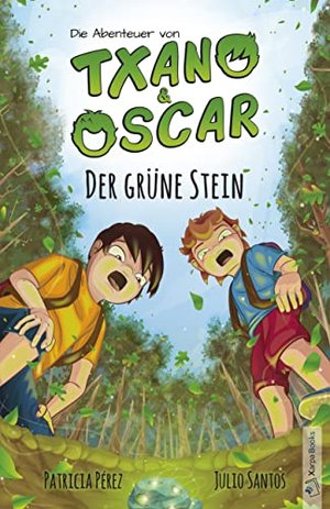 Txano und Oscar 1 - Der grüne Stein: Kinderbuch mit Mystery und Abenteuer (7 - 12 Jahre) (Die Abente