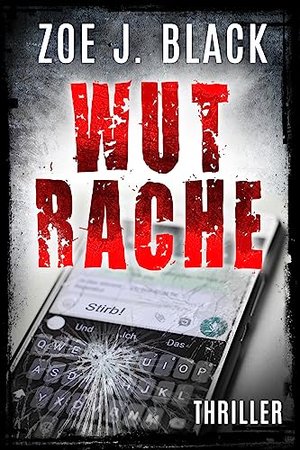 Wutrache: Thriller (Künzel & Lobenstein-Thriller)