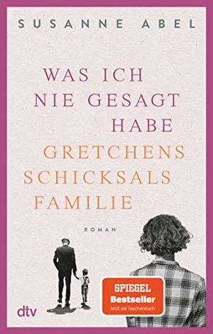 Was ich nie gesagt habe: Gretchens Schicksalsfamilie