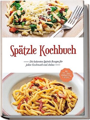 Spätzle Kochbuch