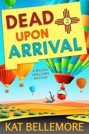 Dead Upon Arrival: Deutsche Ausgabe (Ein Maddie Swallows Krimi 2)