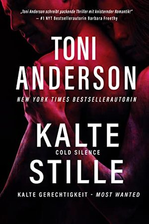 Kalte Stille - Cold Silence: Thriller (Kalte Gerechtigkeit – Most Wanted 1)