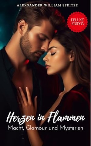 Herzen in Flammen: Macht, Glamour und Mysterien (Hearts on Fire: International books)