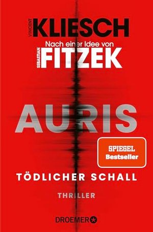 Tödlicher Schall: Auris - Nach einer Idee von Sebastian Fitzek (Ein Jula und Hegel-Thriller, Band 5)
