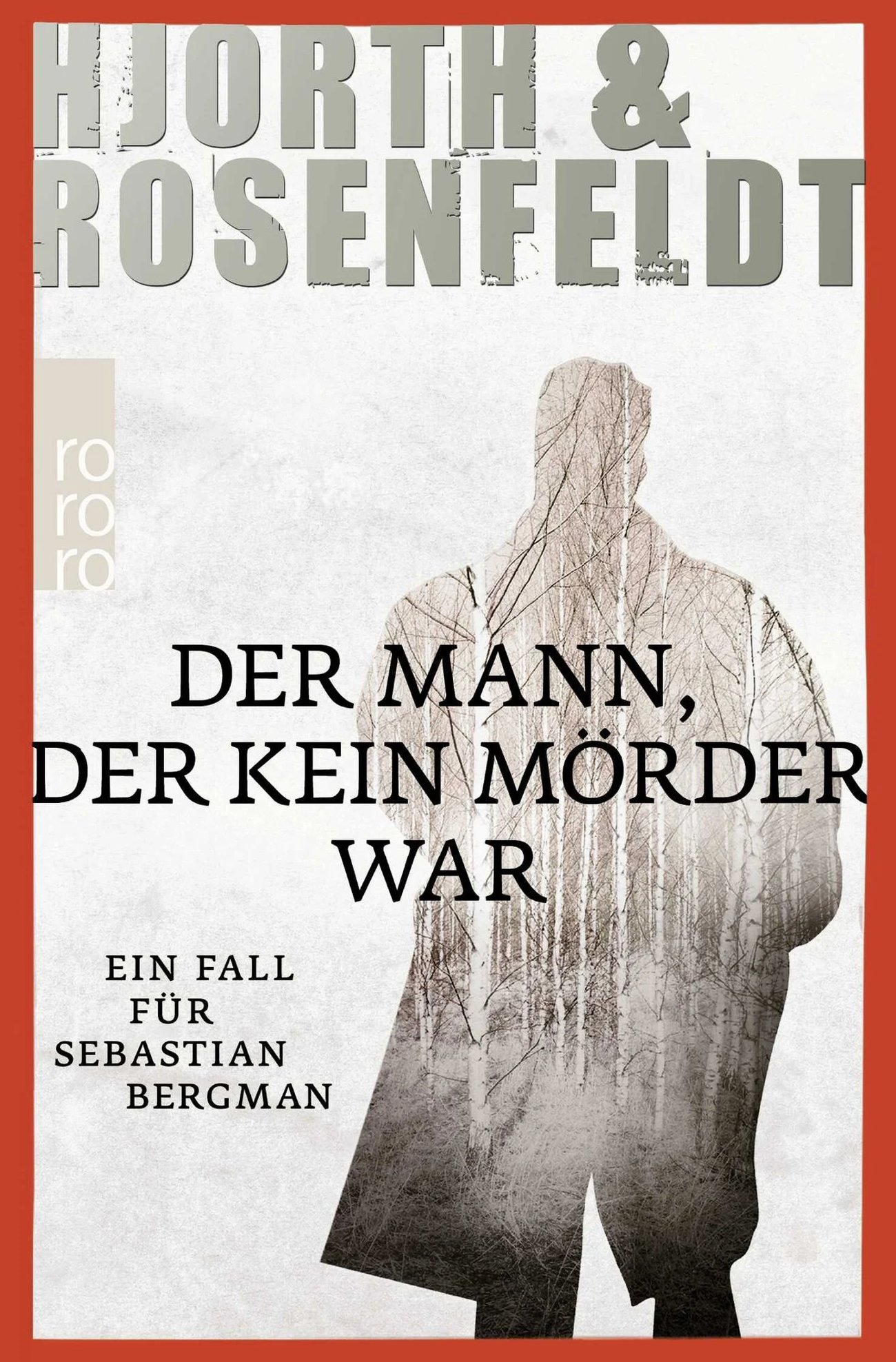 Michael Hjorth & Hans Rosenfeldt: „Der Mann, der kein Mörder war“