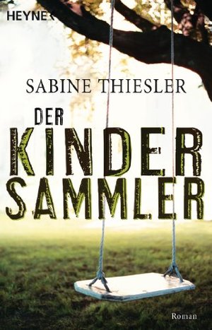 Sabine Thiesler: Der Kindersammler