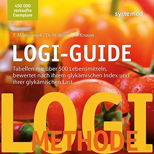 LOGI-Guide: Tabellen mit über 500 Lebensmitteln, bewertet nach ihrem glykämischen Index und ihrer gl