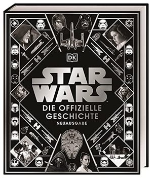 Star Wars™ Die offizielle Geschichte Neuausgabe