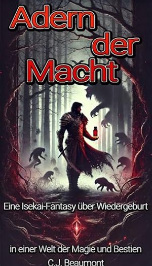 Adern der Macht: Eine Isekai-Fantasy über Wiedergeburt in einer Welt der Magie und Bestien