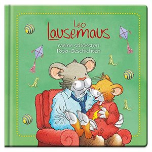 Leo Lausemaus - Meine schönsten Papa-Geschichten: Bilderbuch
