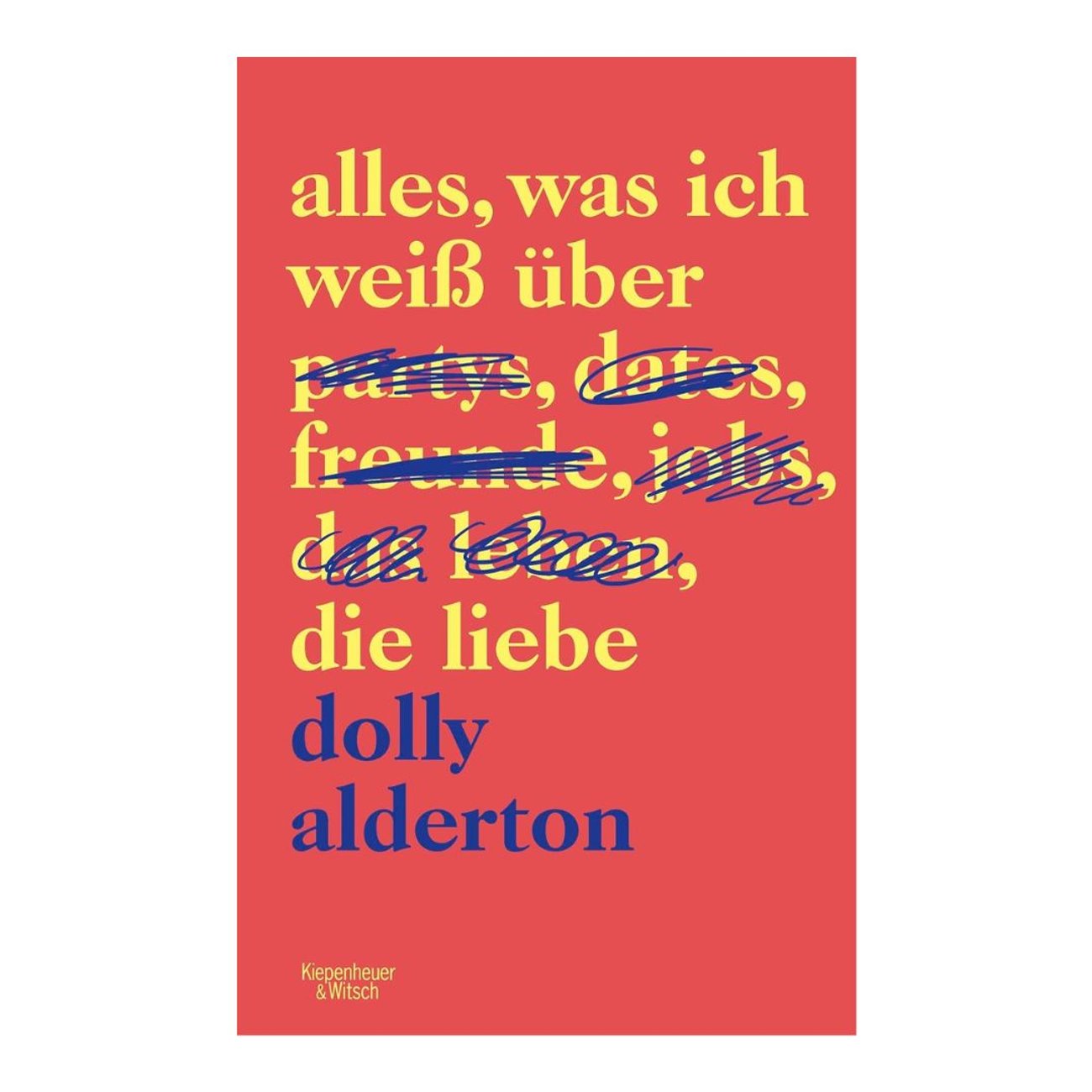 Alles, was ich weiß über die Liebe