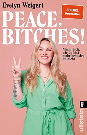 Peace, Bitches!: Nimm dich, wie du bist - mehr brauchst du nicht | Selbstliebe einmal anders