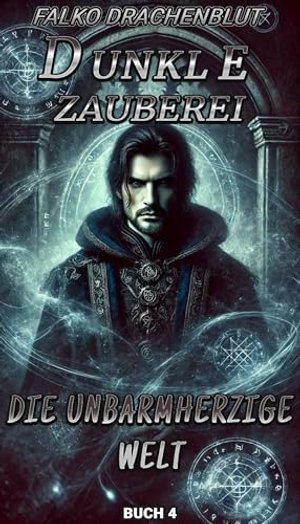 Dark Magic: Die gnadenlose Welt: 4