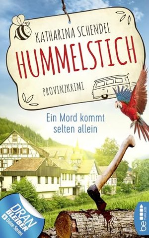 Hummelstich - Ein Mord kommt selten allein: Provinzkrimi (Bea von Maarstein ermittelt 1)