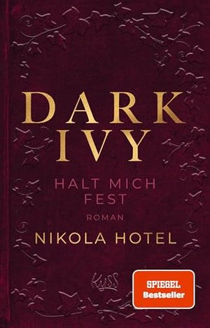 Dark Ivy – Halt mich fest: Die neue Reihe der SPIEGEL-Bestseller-Autorin