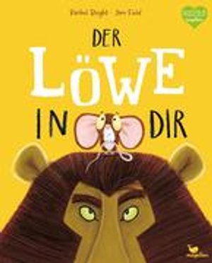 Der Löwe in dir (Buch (gebunden)), Rachel Bright