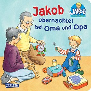 Jakob übernachtet bei Oma und Opa: Pappbilderbuch ab 1,5 Jahren