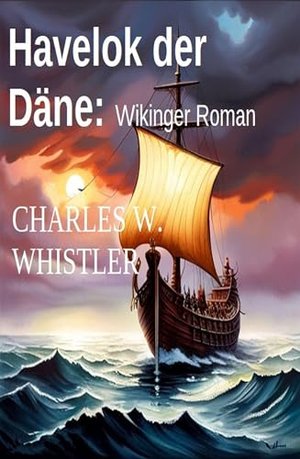 Havelok der Däne: Wikinger Roman