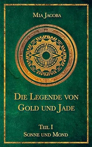 Die Legende von Gold und Jade 1: Sonne und Mond