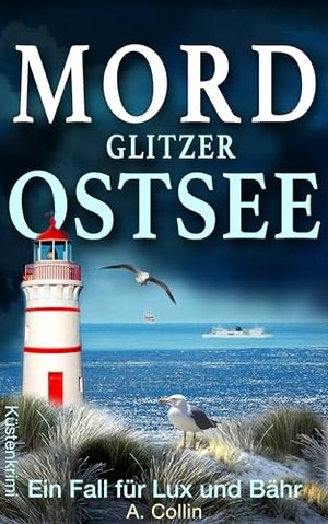 Mordglitzer Ostsee: Küstenkrimi (Ein Fall für Lux und Bähr 7) (Die Ostseekommissare Lux und Bähr)