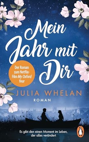 Mein Jahr mit Dir: Romanvorlage zum Netflix-Film „My Oxford Year“