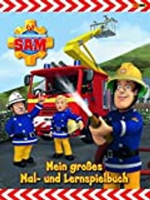 Feuerwehrmann Sam Malbuch: Mein großes Mal- und Lernspielbuch
