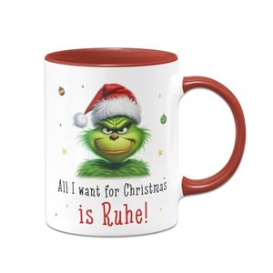 Tassenbrennerei Tasse Grinch - All I want for Christmas is Ruhe!