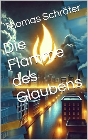 Die Flamme des Glaubens