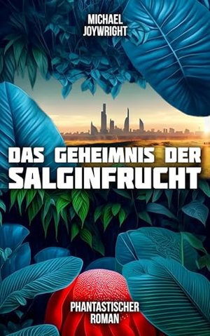 Das Geheimnis der Salginfrucht